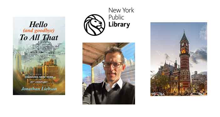 Three images: The cover of Jonathan Liebson's book, featuring two city scapes, one in color, one in black and white, both framed in swirling colors; Liebson's headshot; and a photo of the Jefferson Market Library at dusk.